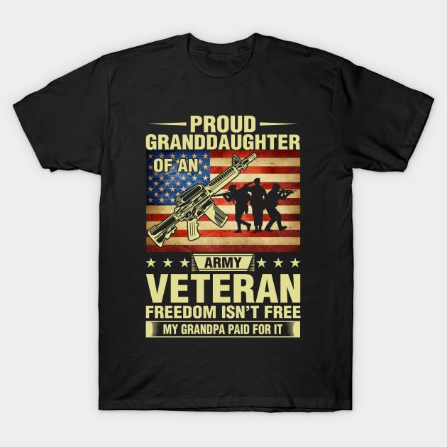 Proud Daughter Of Military Army Veteran - Freedom Isn't Free T-Shirt by ProArts